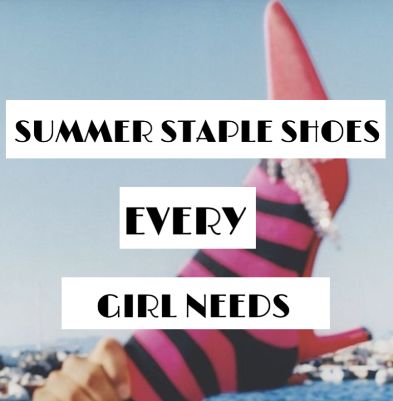 Summer Staple Shoes Every Girl Needs